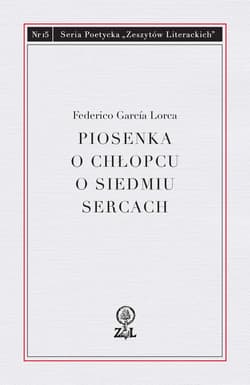 Piosenka o chłopcu o siedmiu sercach - Garcia Lorca Federico