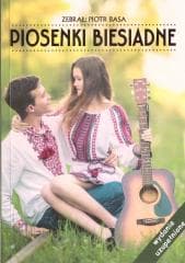Piosenki biesiadne - red. Piotr Basa