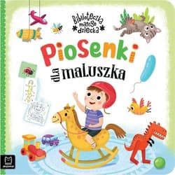 Piosenki dla maluszka Biblioteczka małego dziecka - null