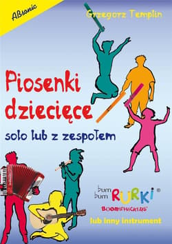 Piosenki dziecięce solo lub z zespołem - Templin Grzegorz