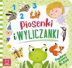 Piosenki i wyliczanki. Popularne utwory dla dzieci - Opracowanie Zbiorowe
