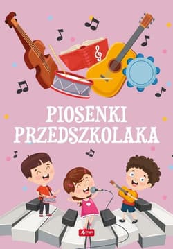 Piosenki przedszkolaka - Praca zbiorowa