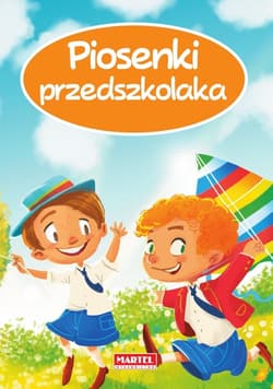 Piosenki przedszkolaka - Opracowanie Zbiorowe
