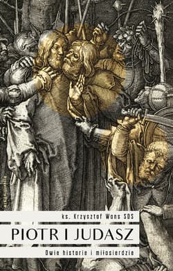 Piotr i Judasz Dwie historie i miłosierdzie - Wons Krzysztof