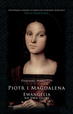 Piotr i Magdalena. Ewangelia na dwa głosy