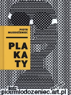 Piotr Młodożeniec. Plakaty - Dorota Folga-Januszewska