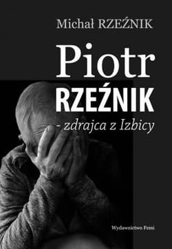 Piotr Rzeźnik Zdrajca z Izbicy