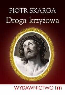 Piotr Skarga Droga Krzyżowa - Jan Kracik