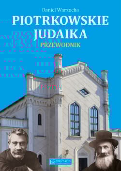 Piotrkowskie judaika - Daniel Warzocha