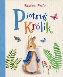 Piotruś Królik - Beatrix Potter