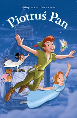 Piotruś Pan. Klasyczne baśnie Disneya - Opracowanie Zbiorowe