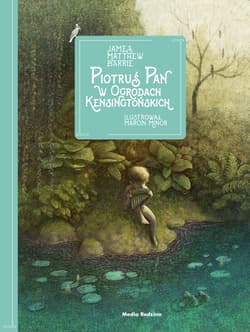 Piotruś Pan w Ogrodach Kensingtońskich - James Matthew Barrie
