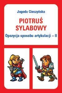 Piotruś sylabowy - Opozycja sposobu artykulacji II - Jagoda Cieszyńska