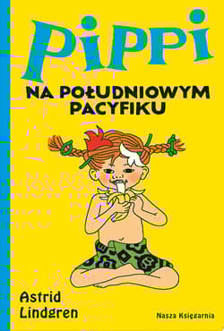 Pippi na Południowym Pacyfiku - Astrid Lindgren