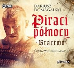Piraci Północy. Bractwo. Audiobook - Dariusz  Domagalski