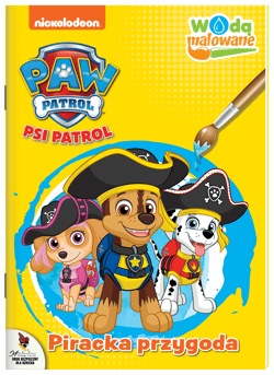 Piracka przygoda. Psi Patrol. Wodą malowane. Część 10 - Opracowanie Zbiorowe