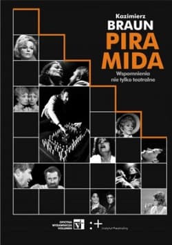 Piramida Wspomnienia nie tylko teatralne - Kazimierz Braun