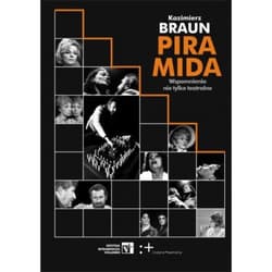 Piramida Wspomnienia nie tylko teatralne - Kazimierz Braun