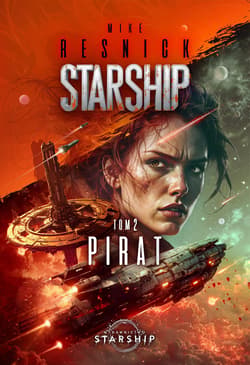 Pirat. Starship. Tom 2 - Mike Resnick