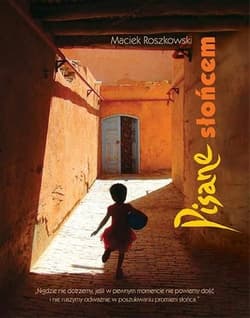 Pisane słońcem - Maciek Roszkowski