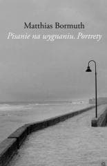 Pisanie na wygnaniu. Portrety - Matthias Bormuth