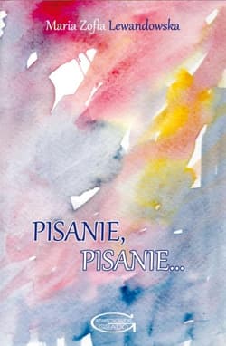 Pisanie, pisanie... - Lewandowska Maria Zofia