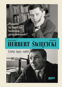 "Pisanie to bardzo bolesna przyjemność". Listy 1951-1967 - ebook - Zbigniew Herbert, Henryk Święcicki