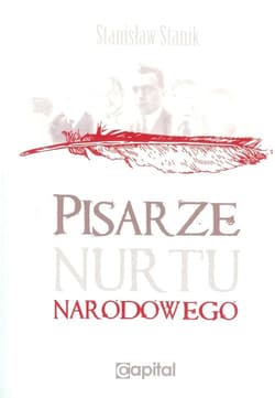 Pisarze nurtu narodowego - Stanisław Stanik