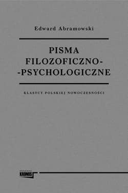 Pisma filozoficzno-psychologiczne Klasycy polskiej nowoczesności