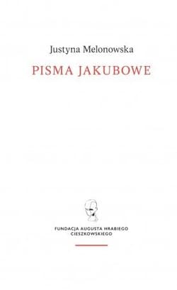 Pisma jakubowe - Justyna Melonowska