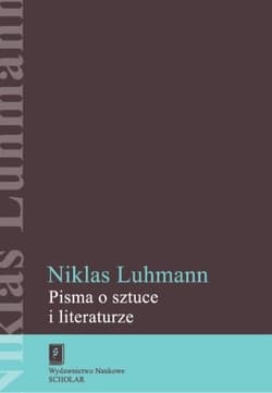 Pisma o sztuce i literaturze - Niklas Luhmann