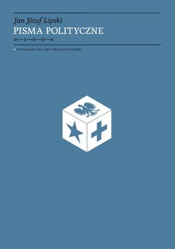 Pisma polityczne Wybór - Jan Józef Lipski