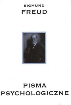 Pisma psychologiczne - Freud Sigmund