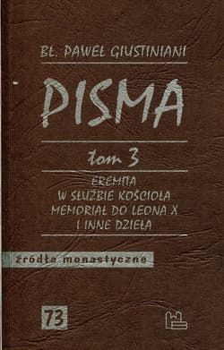 Pisma Tom 3 Eremia w służbie Kościoła Memoriał do Leona X i inne dzieła - Paweł Giustiniani