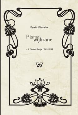 Pisma wybrane Tom 1 Trudna Rosja (1900-1916)