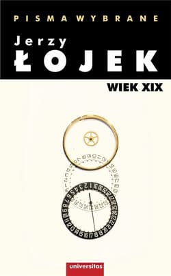 Pisma wybrane Wiek XIX - Jerzy Łojek