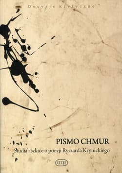 Pismo chmur Studia i szkice o poezji Ryszarda Krynickiego