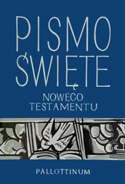 Pismo Święte Nowego Testamentu - Praca zbiorowa