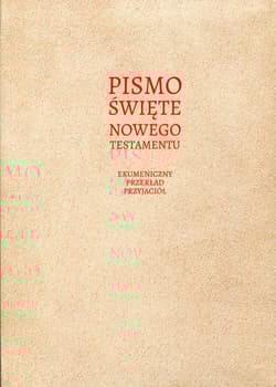 Pismo Święte Nowego Testamentu Ekumeniczny przekład przyjaciół