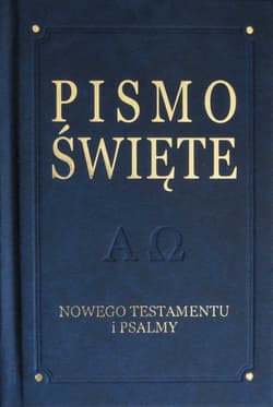 Pismo Święte Nowego Testamentu i Psalmy - Kazimierz Romaniuk