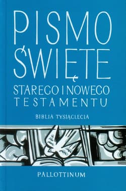 Pismo Święte Starego i Nowego Testamentu Biblia Tysiąclecia - Praca zbiorowa