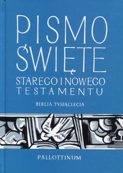 Pismo Święte Starego i Nowego Testamentu Biblia Tysiąclecia