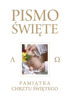 Pismo Święte Starego i Nowego Testamentu Kremowe Pamiątka Chrztu Świętego