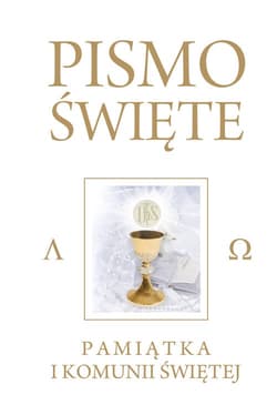 Pismo Święte Starego i Nowego Testamentu Pamiątka I Komunii Świętej - Kazimierz Romaniuk