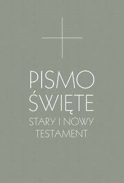 Pismo Święte Stary i Nowy Testament - Opracowanie Zbiorowe