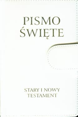 Pismo Święte Stary i Nowy Testament biała skóra - Opracowanie Zbiorowe