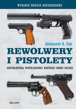 Pistolety i rewolwery - Żuk Aleksandr B.