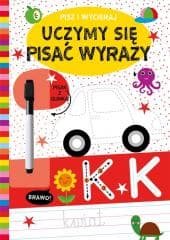 Pisz i wycieraj. Uczymy się pisać wyrazy - Praca zbiorowa
