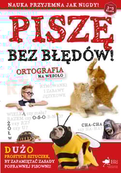 Piszę bez błędów. Ortografia  na wesoło wyd. 2023