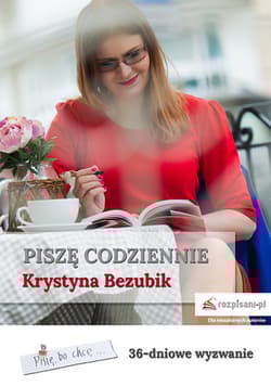 Piszę codziennie 36-dniowe wyzwanie